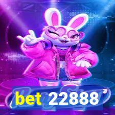 bet 22888